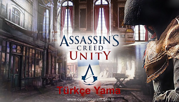 Assassin's Creed Unity Türkçe Yama