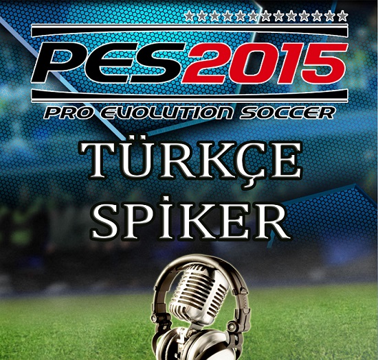Pes 2015 Türkçe Spiker